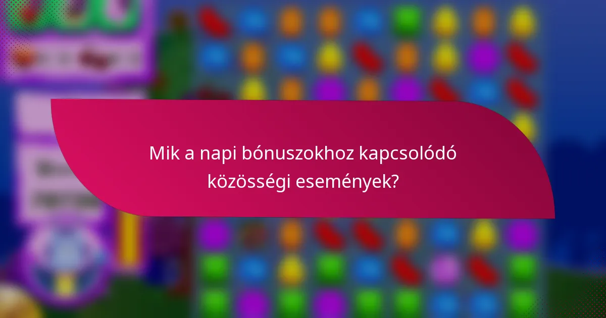 Mik a napi bónuszokhoz kapcsolódó közösségi események?