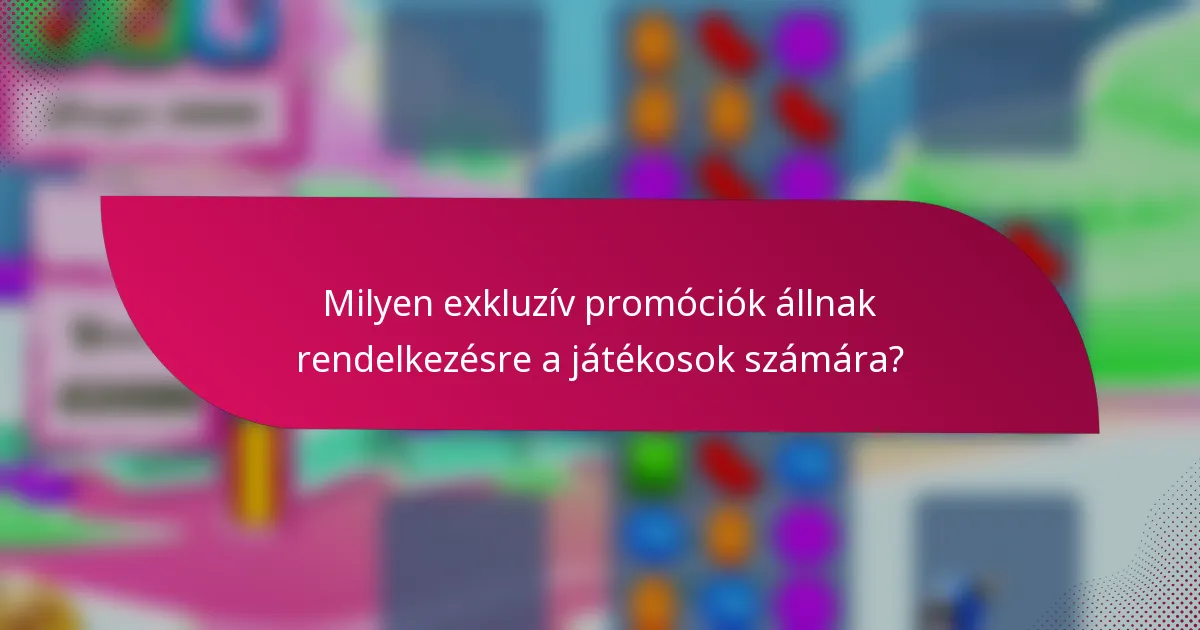 Milyen exkluzív promóciók állnak rendelkezésre a játékosok számára?